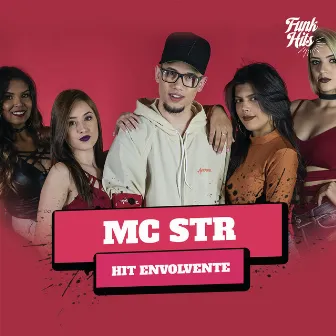 Hit Envolvente by MC Str