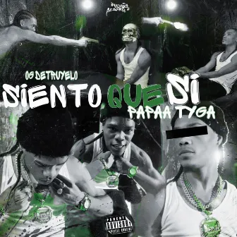 Siento Que Si by OG DETRUYELO