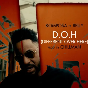 D.O.H (Different Over Here) by Komposa