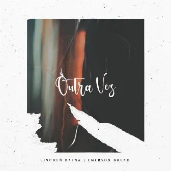 Outra Vez by Lincoln Baena