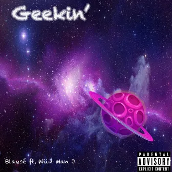 Geekin' by Blausé