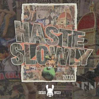 Haste Slowly 2020 by Svartbrent