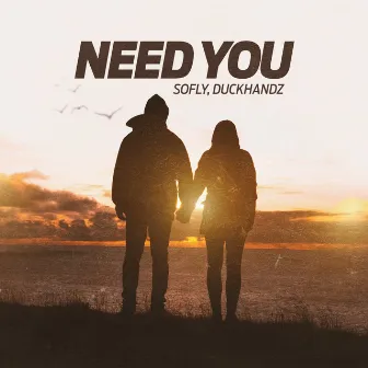 Need You by Duckhandz