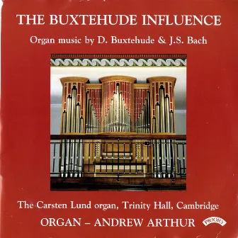 The Buxtehude Influence by Andrew Arthur