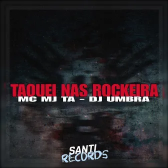 Taquei nas Rockeiras by DJ UMBRA