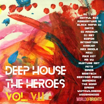 Deep House The Heroes, Vol. VII by al l bo