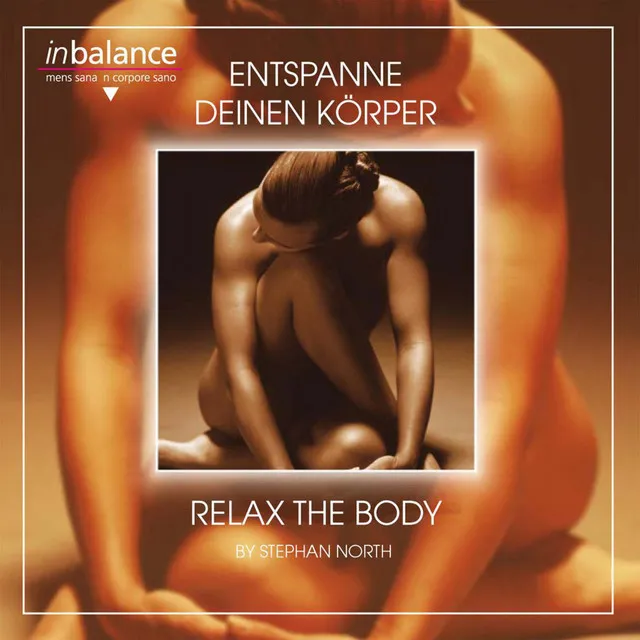 Relax Your Body - Entspanne deinen Körper