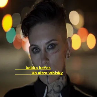 Un altro Whisky by Kekko KeYes