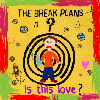 Is This Love by The Break Plans