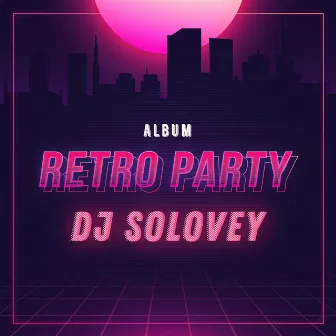 Retro Party by Dj Solovey