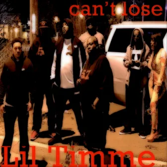 can't lose by Lil Timme