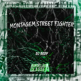 Montagem Street Fighter by DJ Redy