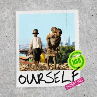 Ourself by NSG