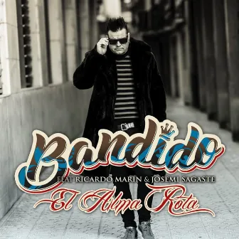 El alma rota by Bandido