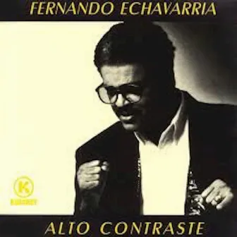 Alto Contraste by Fernando Echavarria