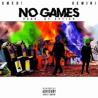 No Games by D-Medi