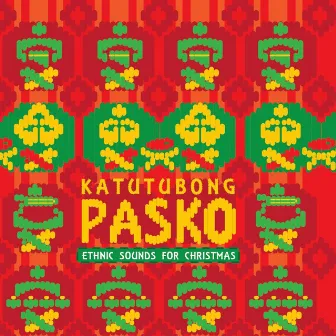 Katutubong Pasko (Ethnic Sounds for Christmas) by Tusa Montes