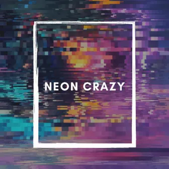 Neon Crazy by Loko Velocet