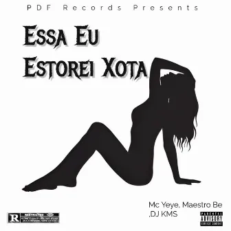 Essa Eu Estorei Xota by DJ KMS