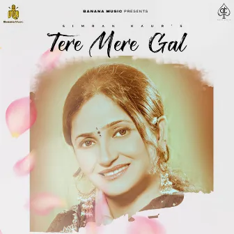 Tere Mere Gal by Simran Kaur