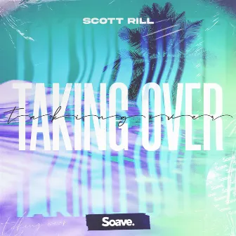 Taking Over by Scott Rill