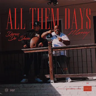 All Them Days (feat. Morray) by Derez De’Shon