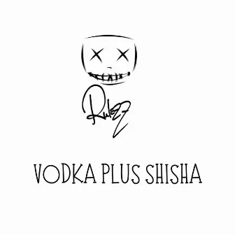 Vodka plus Shisha by Rulezz