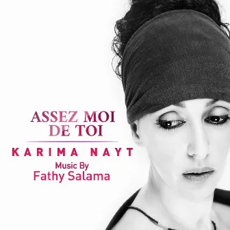 Assez Moi De Toi by Karima Nayt