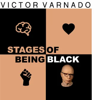 Stages of Being Black by Victor Varnado