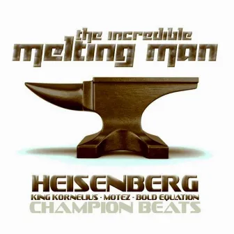 Heisenberg EP by The Incredible Melting Man