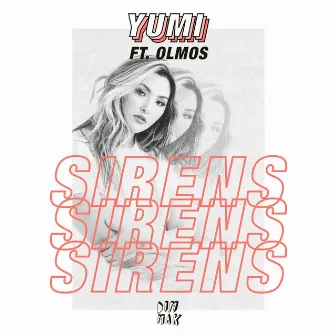 Sirens (feat. Olmos) by YUMI