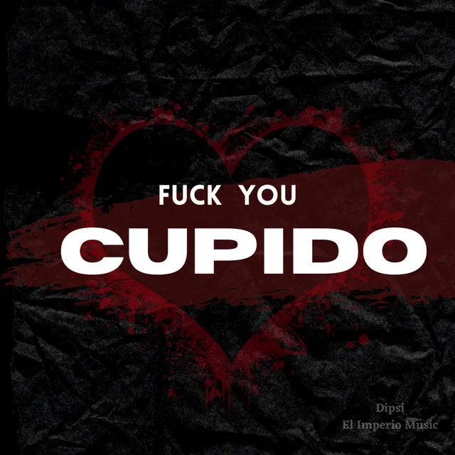 Fuck You Cupido