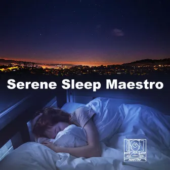 Serene Sleep Maestro by Deep Sleep Maestro