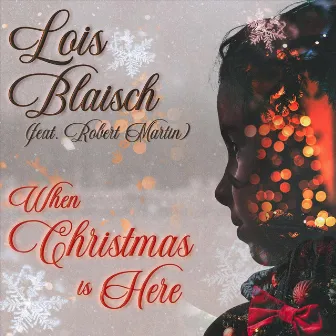 When Christmas Is Here by Lois Blaisch