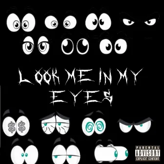 Look Me in My Eyes by TrayDaDreamer