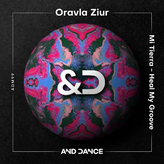 Mi Tierra - Heal My Groove by Oravla Ziur