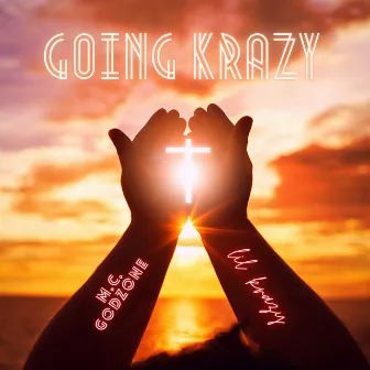 Going Krazy by Lil Krazy