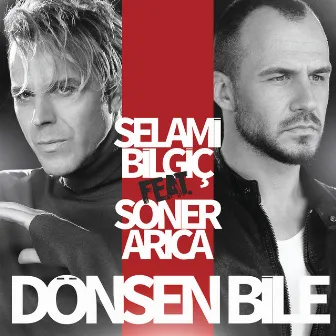 Dönsen Bile (feat. Soner Arica) by Selami Bilgiç