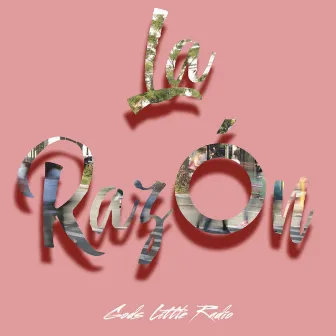 La Razón by Gods Little Radio