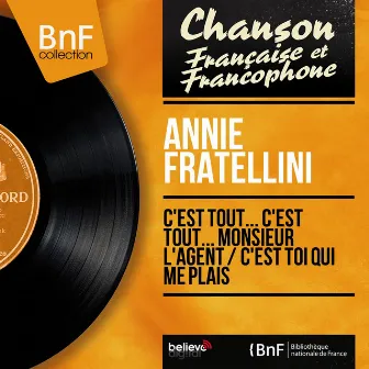 C'est tout... C'est tout... Monsieur l'agent / C'est toi qui me plais (feat. Armand Migiani et son orchestre) [Mono Version] by Annie Fratellini