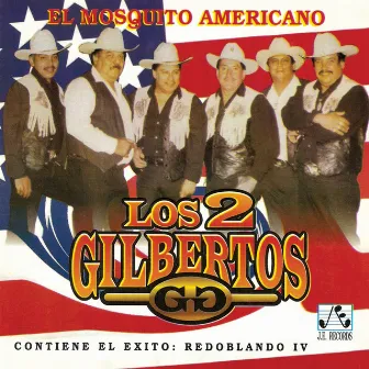 El Mosquito Americano by Los Dos Gilbertos