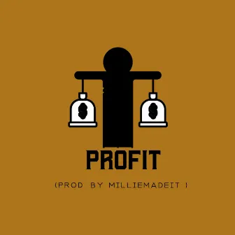 Profit by MillieMadeDaBeat