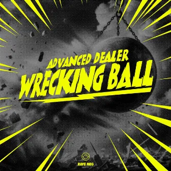 Wrecking Ball by RAVE NRG