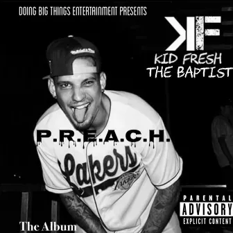 P.R.E.A.C.H. by Fresh the Baptist