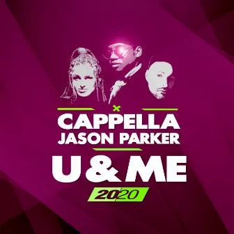 U & Me 2020 by Jason Parker