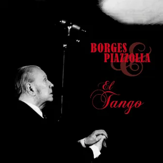 El Tango de Borges y Piazzolla by Astor Piazzolla