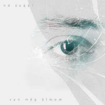 Van még álmom by No Sugar