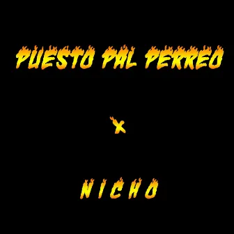 Puesto Pal Perreo by Nicho