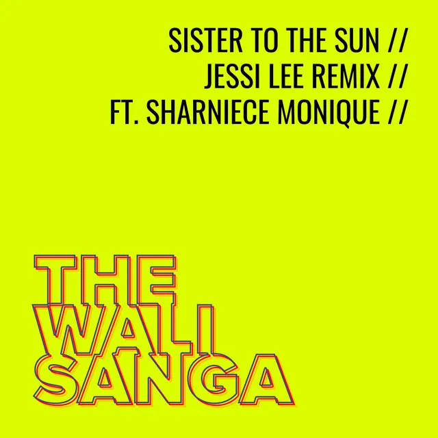 Sister to the Sun (Jessi Lee Remix)