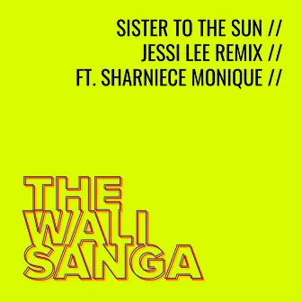 Sister to the Sun (Jessi Lee Remix) by Jessi Lee